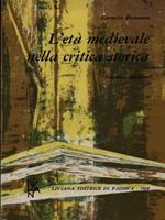 L' età medievale nella critica storica