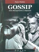 Gossip. Dalla Mesopotamia a Dagospia