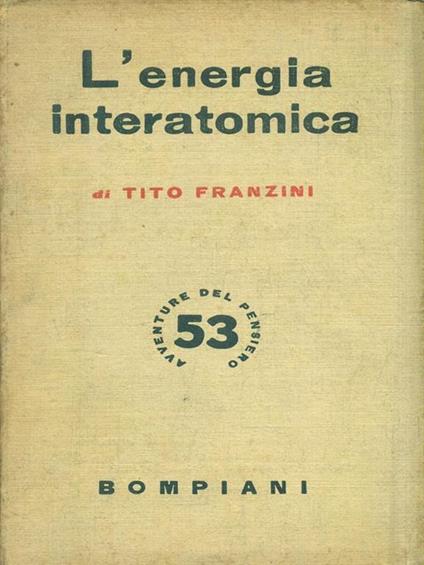 L' energia interatomica - Tito Franzini - copertina