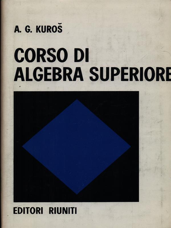 Corso di algebra superiore