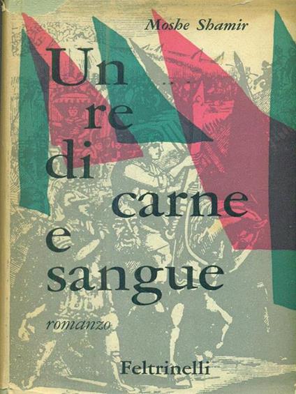 Un re di carne e sangue - Moshe Shamir - copertina
