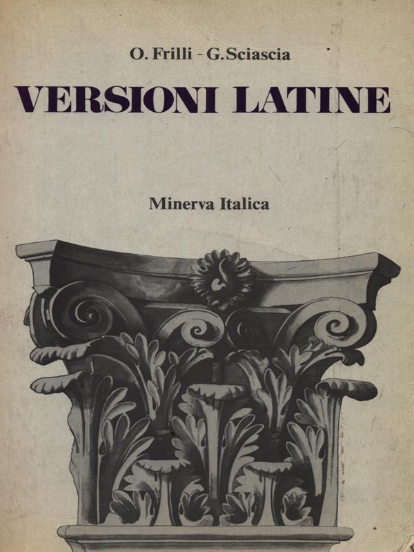 Versioni latine. Per il biennio delle Scuole superiori