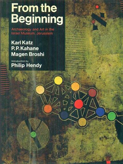 From the Beginning: Archaeology and Art in the Israel Museum Jerusalem - copertina