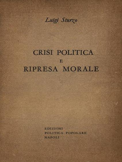 Crisi politica e ripresa morale - Luigi Sturzo - copertina