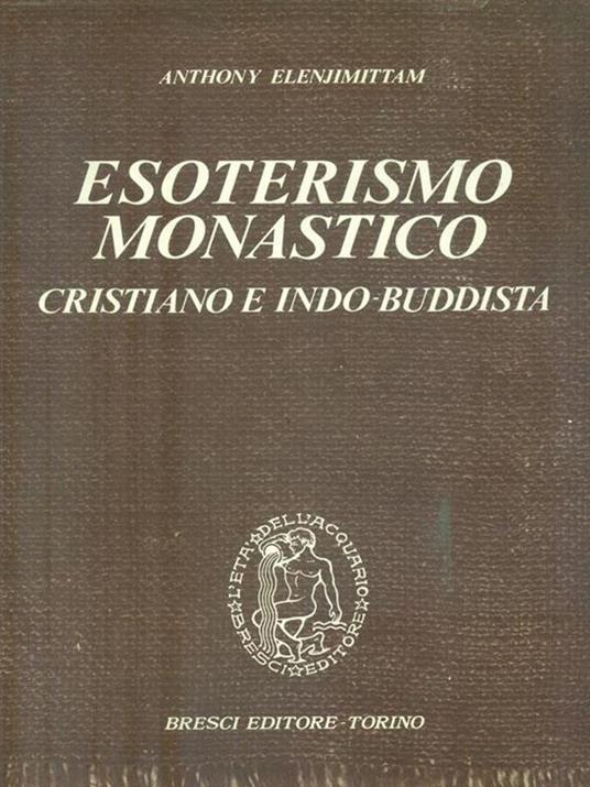 Esoterismo monastico - Anthny Elenjimittam - copertina