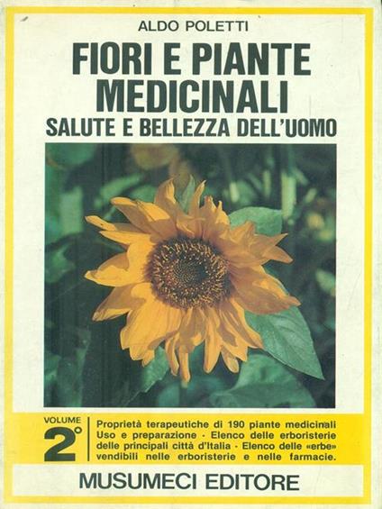 Fiori e piante medicinali. Volume 2 - Aldo Poletti - copertina