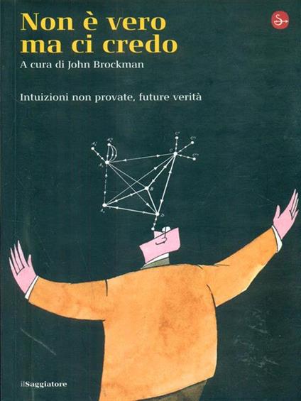Non è vero ma ci credo - John Brockman - copertina