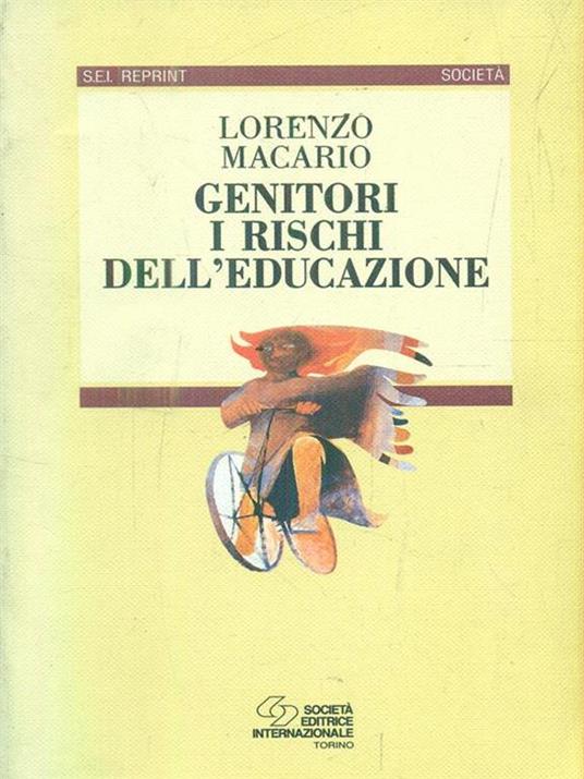Genitori: i rischi dell'educazione - Lorenzo Macario - copertina