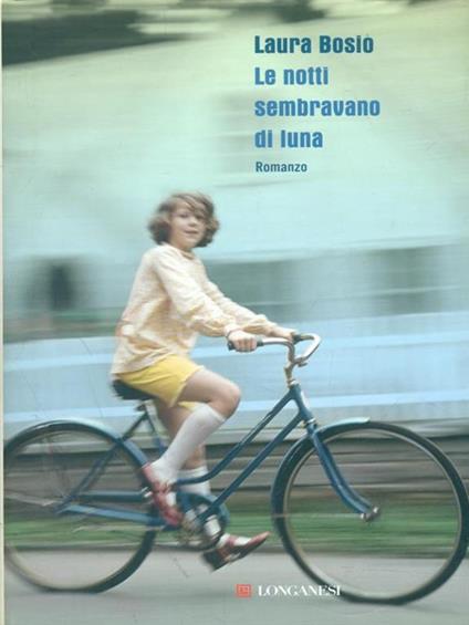 Le notti sembravano di luna - Laura Bosio - copertina