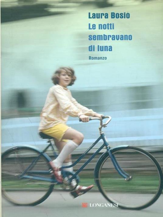 Le notti sembravano di luna - Laura Bosio - copertina