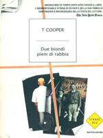 Due biondi pieni di rabbia