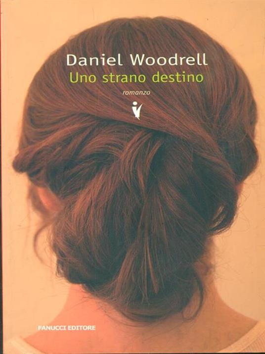 strano destino - Daniel Woodrell - copertina