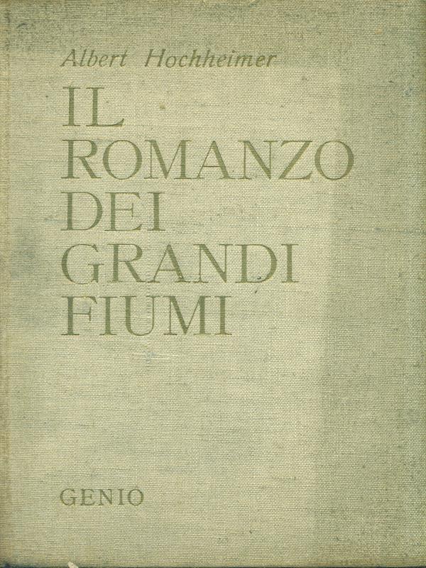 Il romanzo dei grandi fiumi