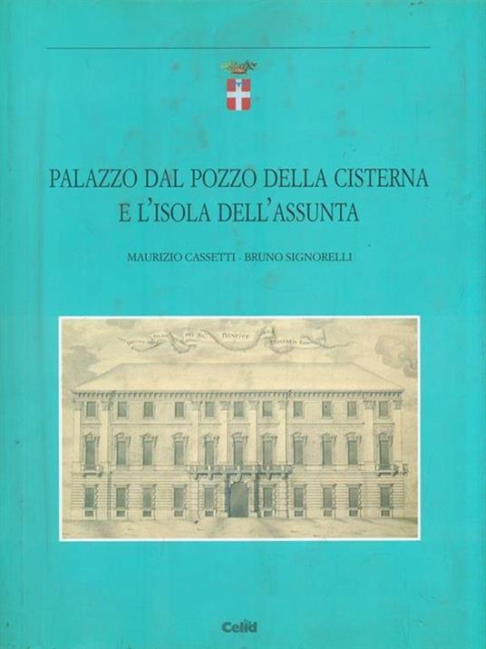 Palazzo dal pozzo della cisterna e l'Isola dell'Assunta - Maurizio Cassetti - copertina
