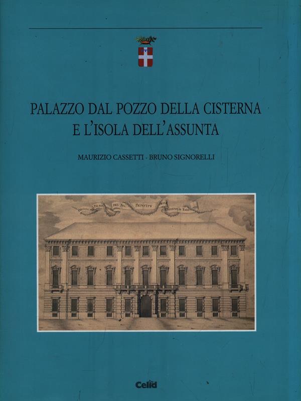 Palazzo dal pozzo della cisterna e l'Isola dell'Assunta