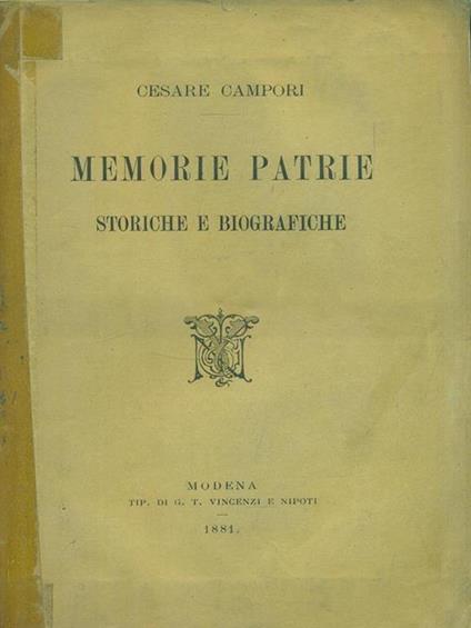 Memorie patrie storiche e biografiche - Cesare Campori - copertina