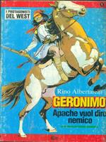Geronimo. Apache vuol dire nemico