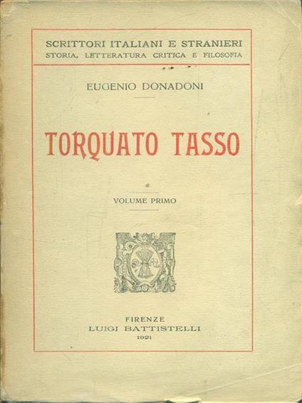   Torquato tasso. Volume primo - Eugenio Donadoni - copertina
