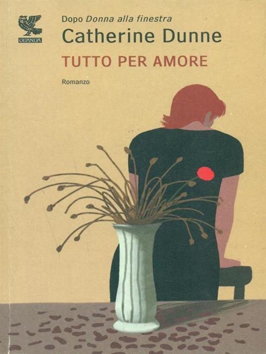 Tutto per amore - Catherine Dunne - copertina