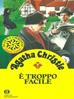   E' troppo facile