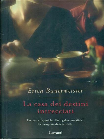 La casa dei destini intrecciati - Erica Bauermeister - copertina