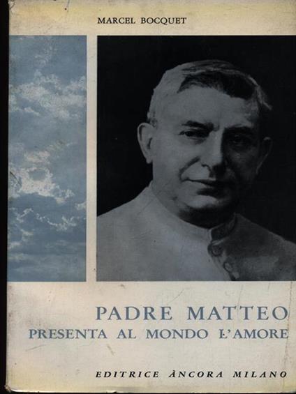 Padre Matteo presenta al mondo l'amore - copertina