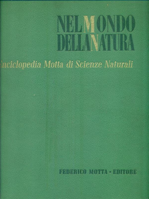 Nel mondo della natura. Enciclopedia Motta di Scienze Naturali Volume IV