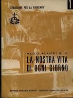La nostra vita di ogni giorno