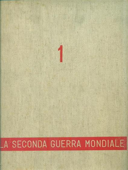 La Seconda Guerra Mondiale. Volume 1 - copertina