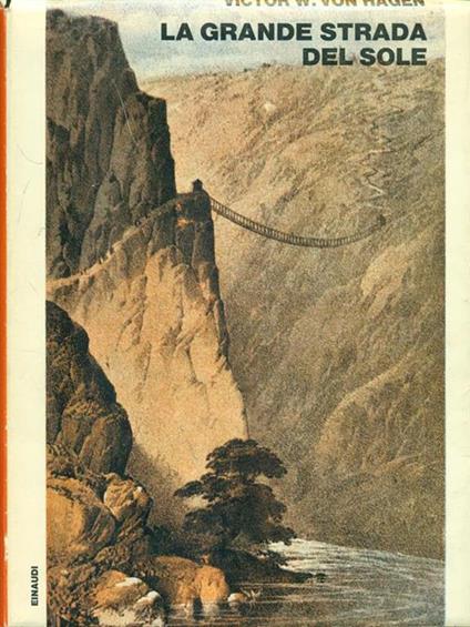 La grande strada del sole di: Von Hage, Victor W - copertina