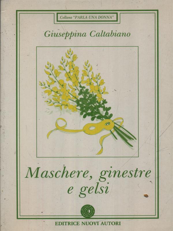 Maschere, ginestre e gelsi