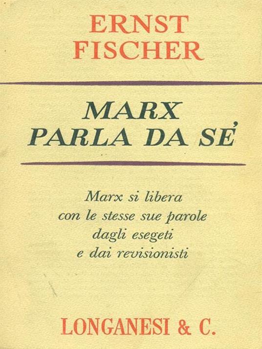   Marx parla da sè - Ernst Fischer - copertina