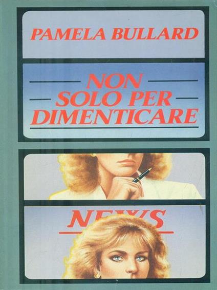 Non solo per dimenticare - Pamela Bullard - copertina