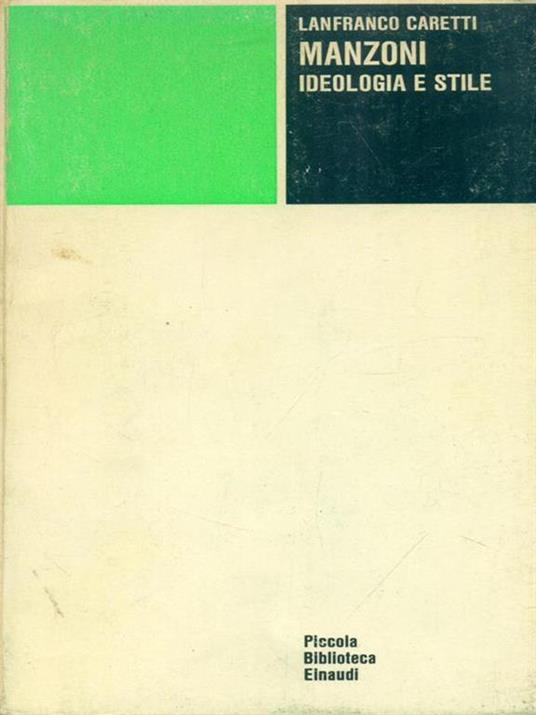 Manzoni ideologia e stile - Lanfranco Caretti - copertina