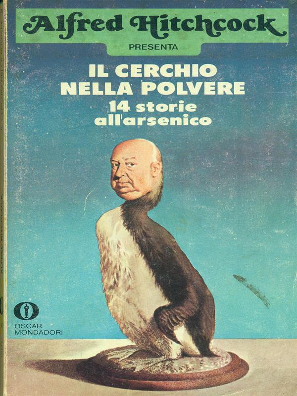 Il  cerchio nella polvere. 14 storie all'arsenico