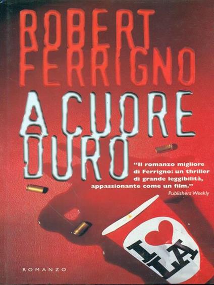 A cuore duro - Robert Ferrigno - copertina