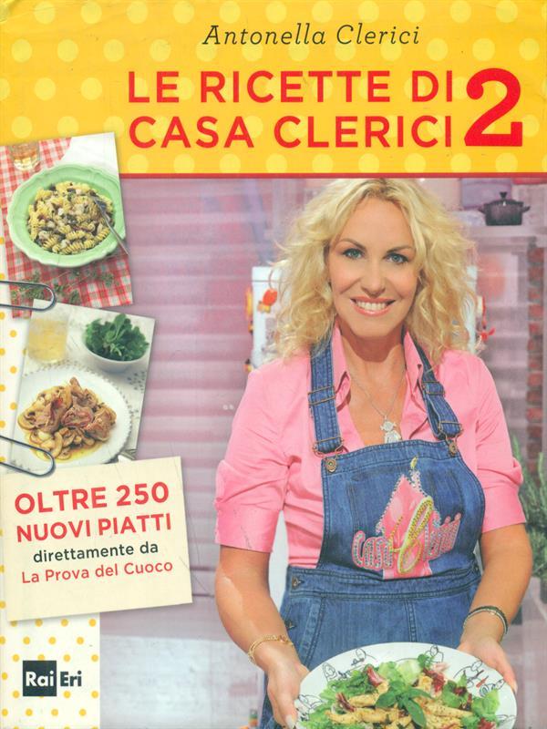 Le ricette di Casa Clerici 2