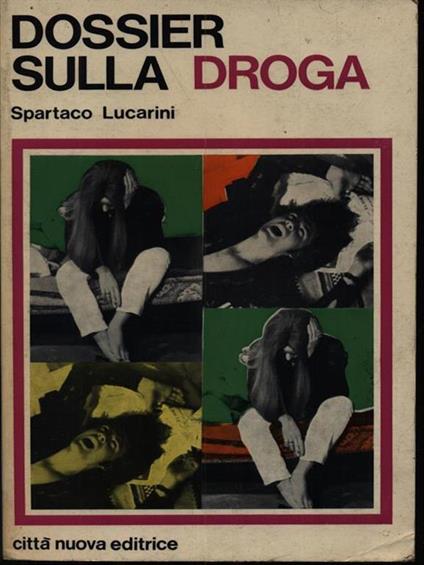 Dossier sulla droga - Spartaco Lucarini - copertina
