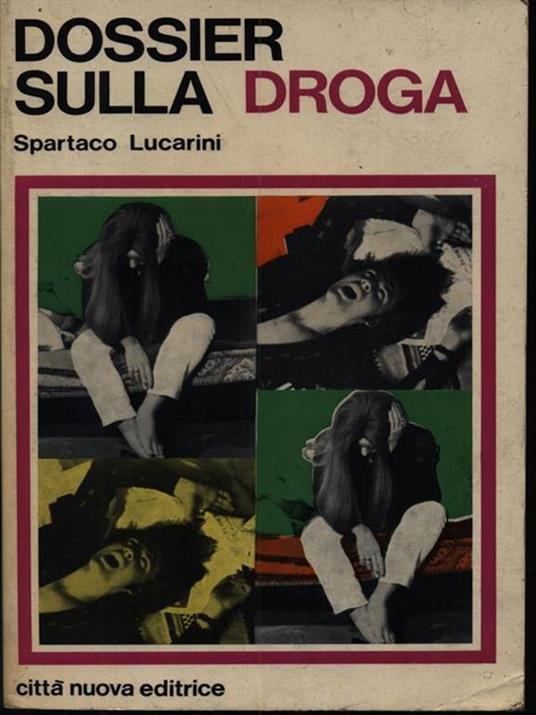 Dossier sulla droga - Spartaco Lucarini - copertina