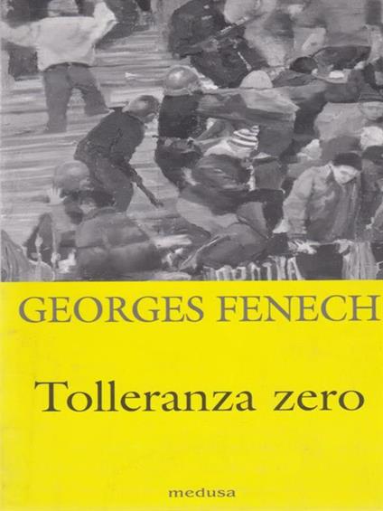 Tolleranza zero. Come vincere la criminalità e le violenze urbane - Georges Fenech - copertina