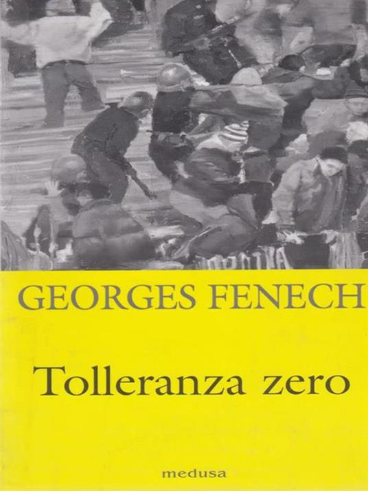 Tolleranza zero. Come vincere la criminalità e le violenze urbane - Georges Fenech - copertina