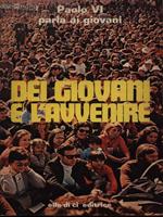   Dei giovani e' l'avvenire