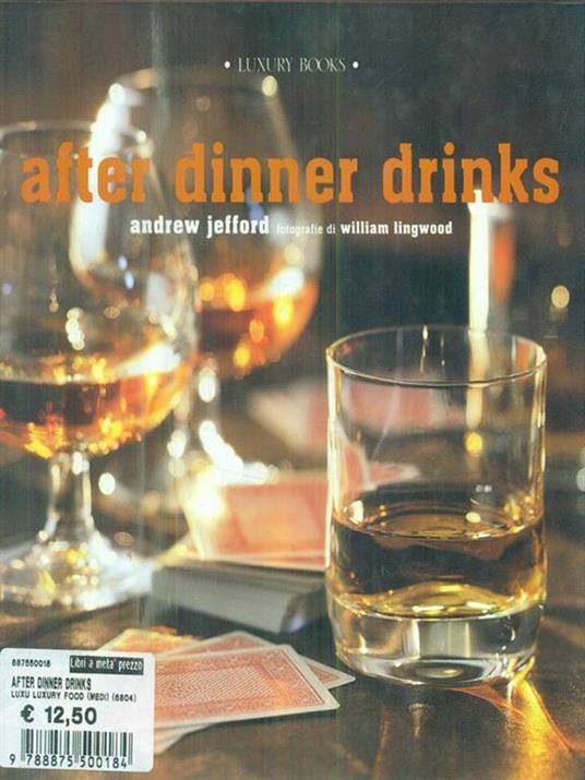 After dinner drinks - Andrew Jefford,William Lingwood - copertina
