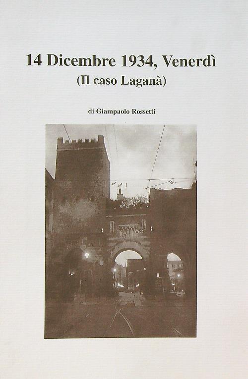 14 Dicembre 1934, Venerdì (Il caso Laganà)