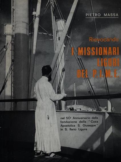 Rievocando i missionari liguri del P.I.M.E - Pietro Massa - copertina