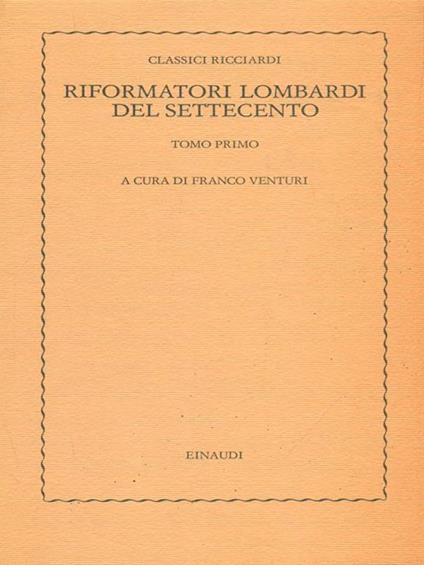 Riformatori lombardi del Settecento Tomo primo - Franco Venturi - copertina