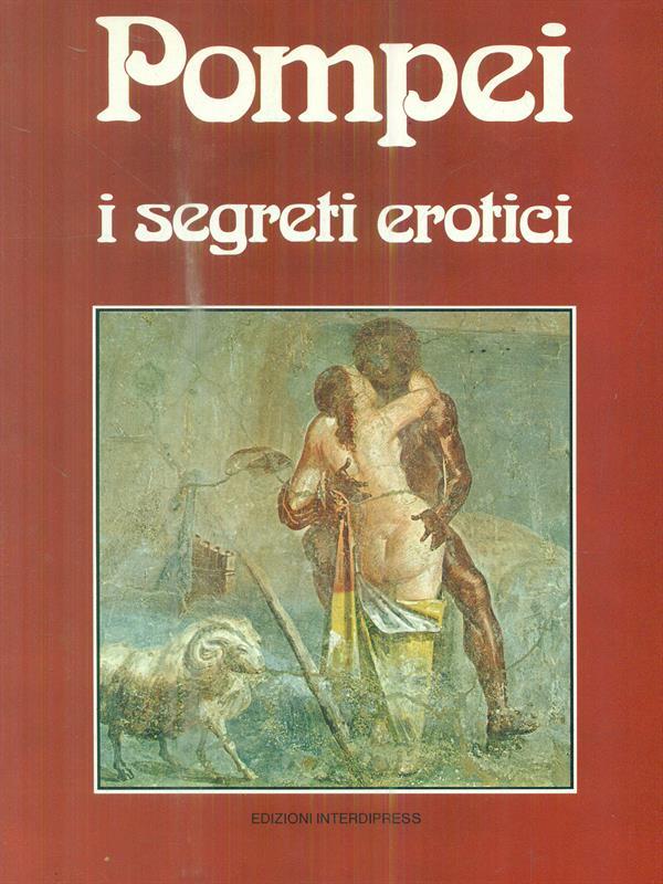   Pompei i segreti erotici