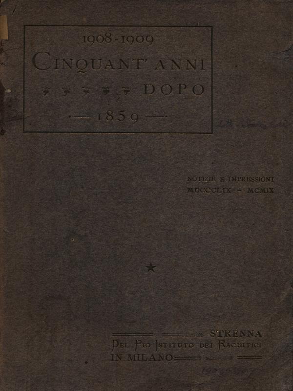 1908-1909 Cinquant'anni dopo 1859. Notizie e impressioni