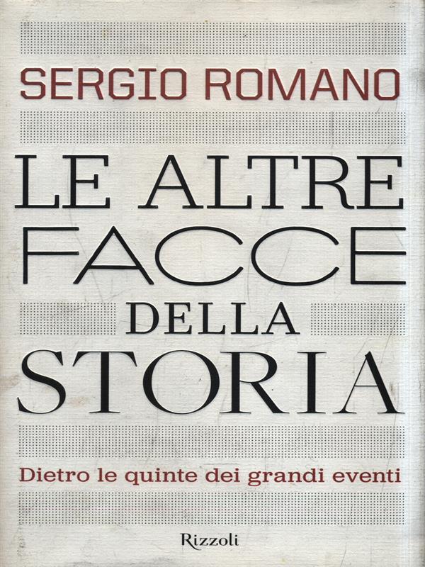 Le altre facce della storia. Dietro le quinte dei grandi eventi