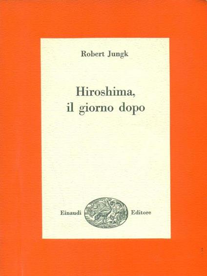   Hiroshima, il giorno dopo - Robert Jungk - copertina